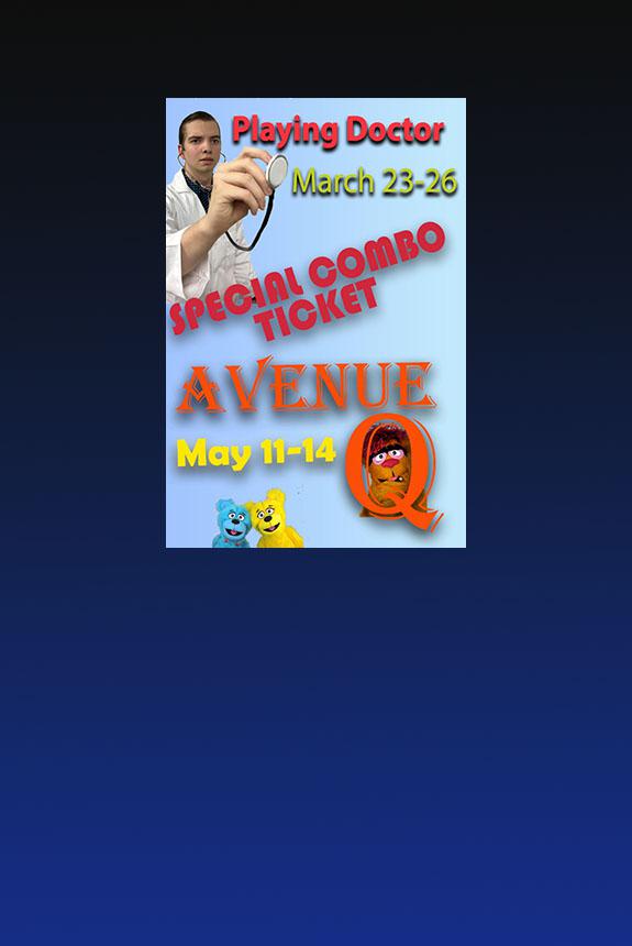 Playing Doctor + Avenue Q Spring Combo Pass