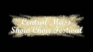 Central Massachusetts Show Choir Festival