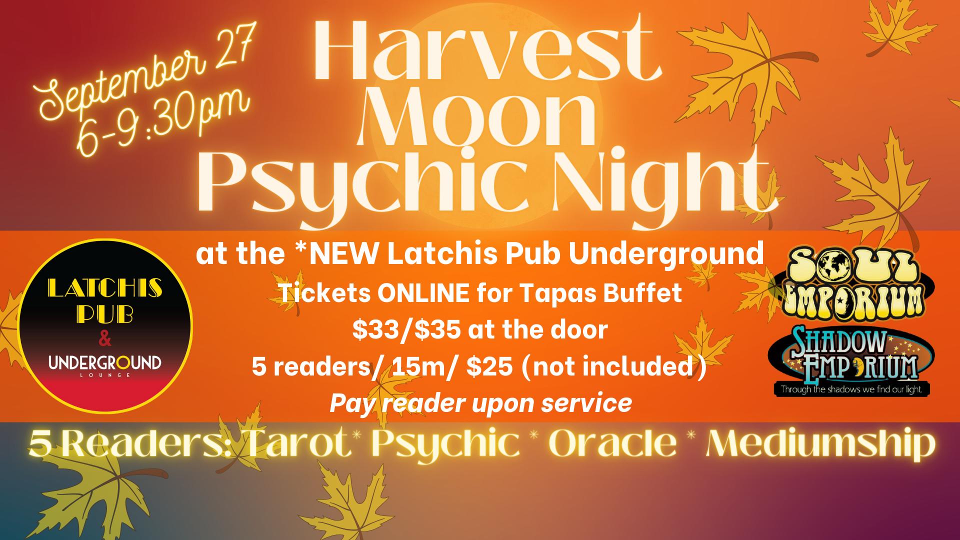 Harvest Moon Psychic Night at the Latchis Pub Underground/ Tapas Buffet Tickets $33 & 5 Readers