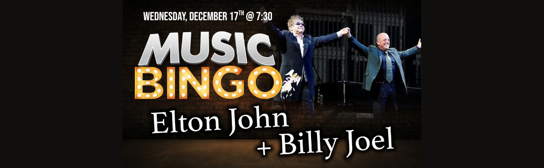 Billy Joel & Elton John Music Bingo at 317 Main Street!