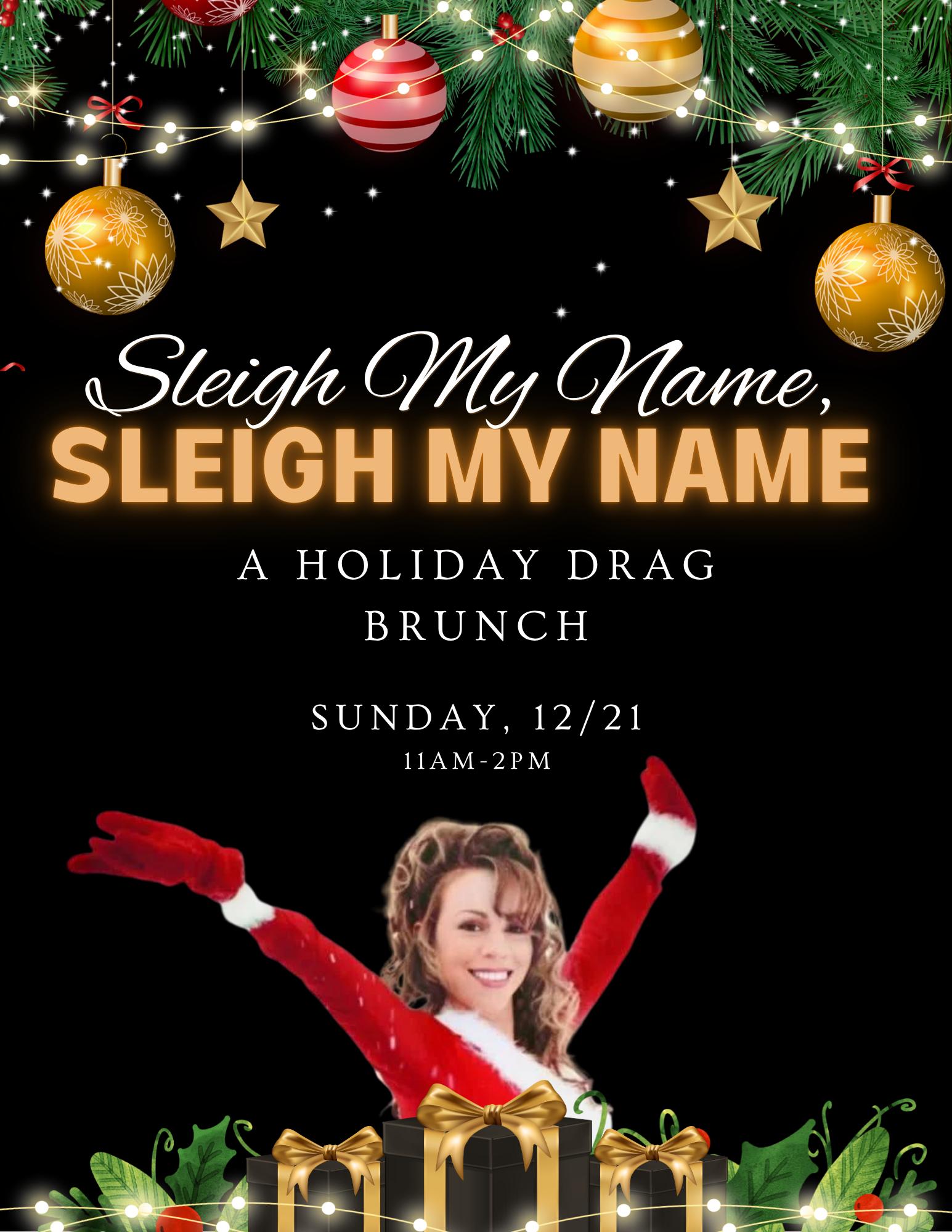 Sleigh My Name, Sleigh My Name: A Holiday Drag Brunch
