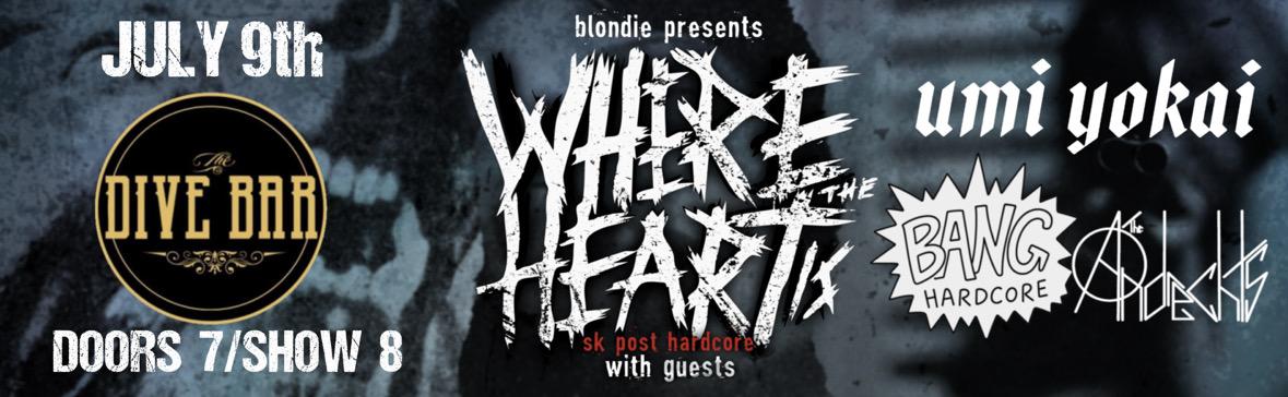 Where The Heart Is with Bang HC, Umi Yokai and The Andrechts official TicketLeap event artwork