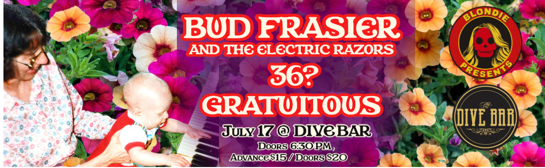 Bud Frasier and the Electric Razors with 36? and Gratuitous official TicketLeap event artwork
