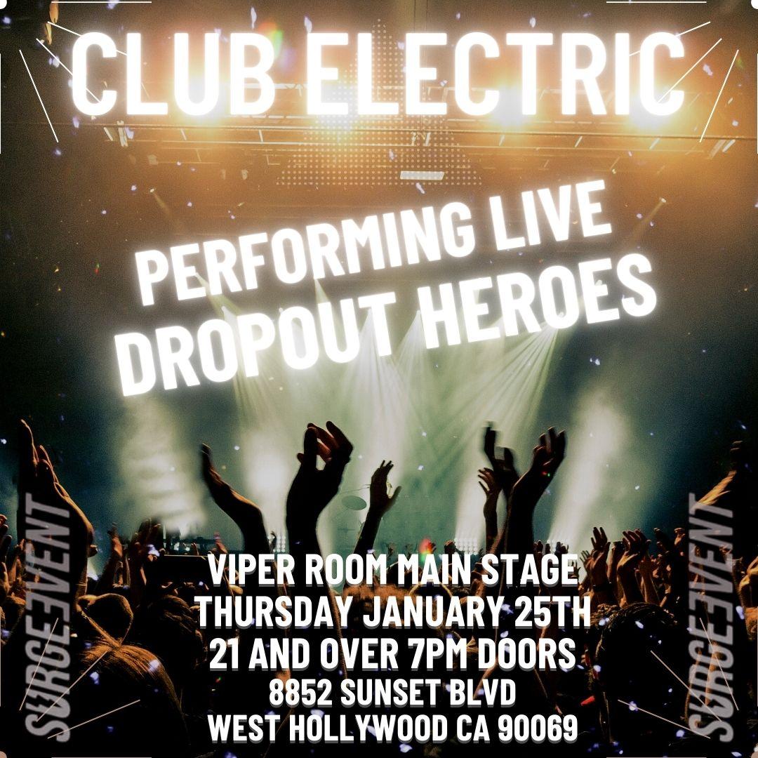 DROPOUT HEROES PERFORMING LIVE VIPER ROOM THURSDAY JANUARY 25TH